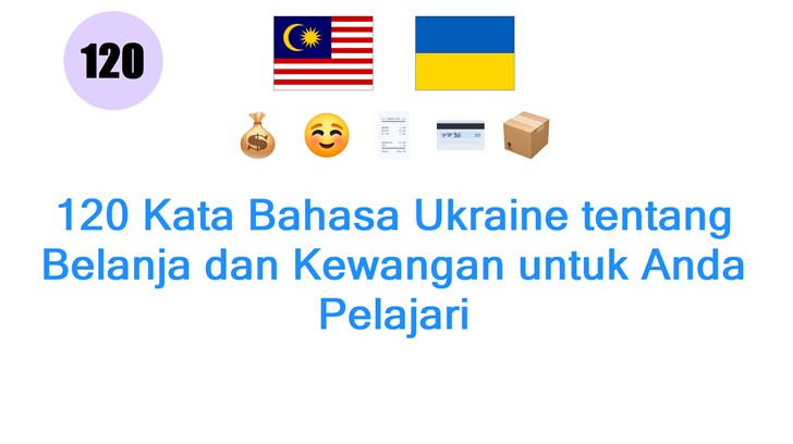 120 Kata Bahasa Ukraine tentang Belanja dan Kewangan untuk Anda Pelajari